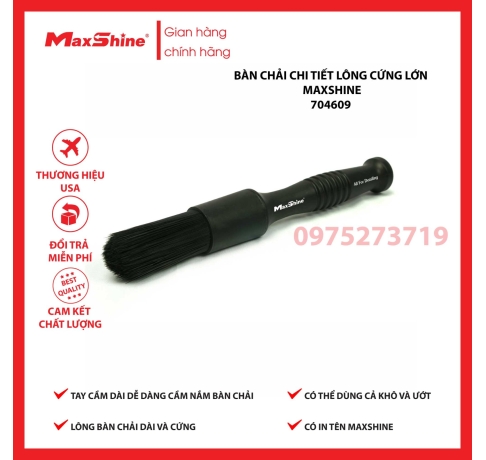 Cọ chi tiết lông cứng lớn Maxshine 704609 có bề mặt lông cứng màu đen giúp làm sạch tốt mọi bề mặt trên xe.