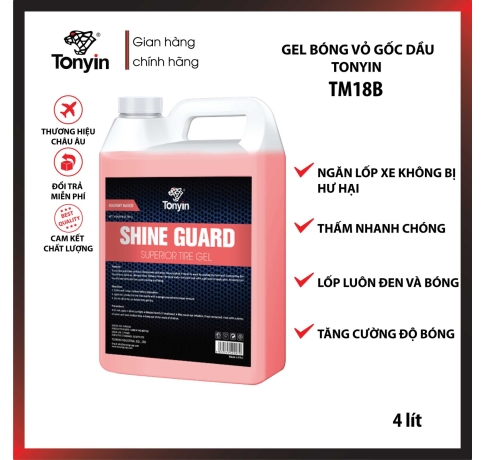 Gel bóng vỏ gốc DẦU SHINE GUARD SUPERIOR TIRE GEL TM18B Tonyin 4L Thấm nhanh chóng cho vẻ ngoài bóng mướt tức thì